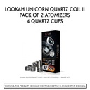 Lookah Unicorn Quartz Coil II - Pack of 2 Atomizers + 4 Quartz Cups