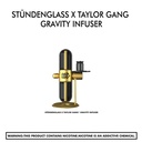 Stündenglass X TAYLOR GANG* Gravity Infuser